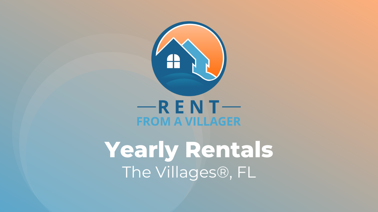 Rent From A Villager Rental Homes in The Villages Florida Advertise